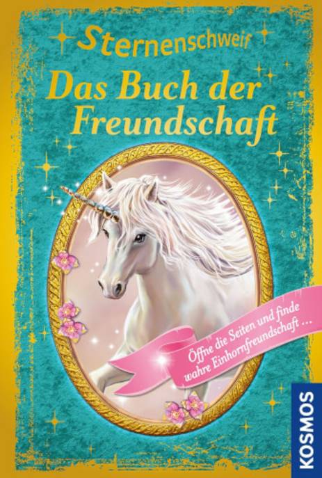 Einhorn Sternenschweif Das Buch der Freundschaft