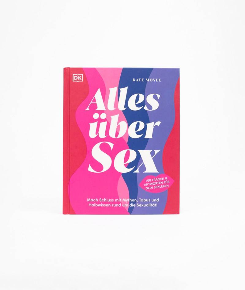 Kauf Dich Glücklich DK Verlag Alles über Sex Buch mehrfarbig