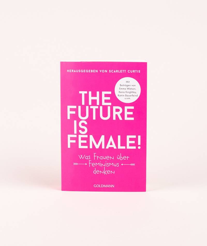 Kauf Dich Glücklich GOLDMANN The future is female!