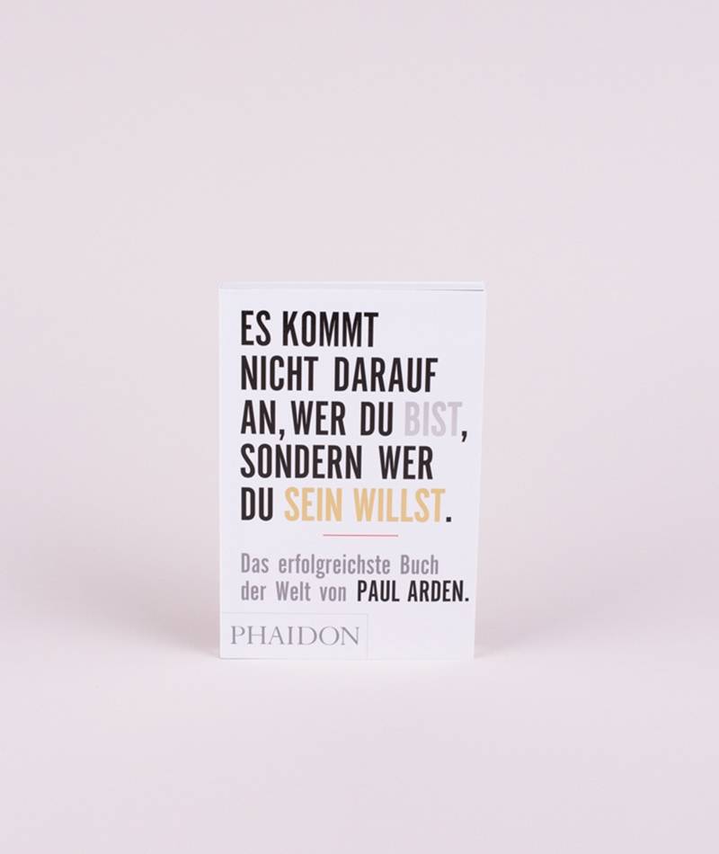 Kauf Dich Glücklich PHAIDON Es kommt nicht