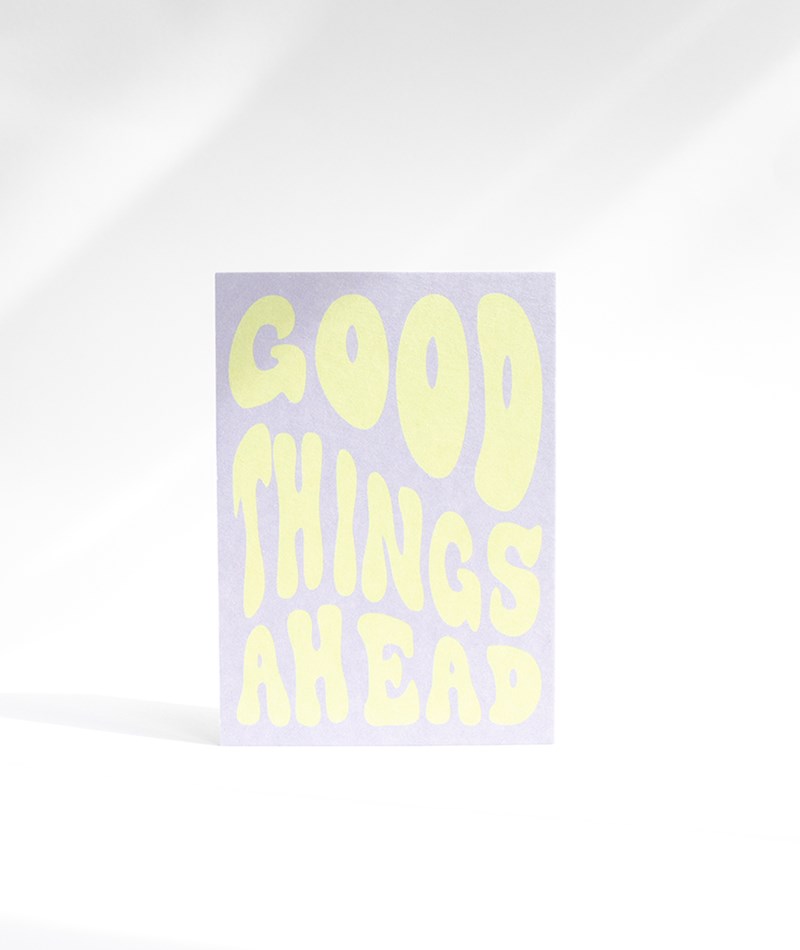KAUF DICH GLüCKLICH Postkarte Good Things Ahead