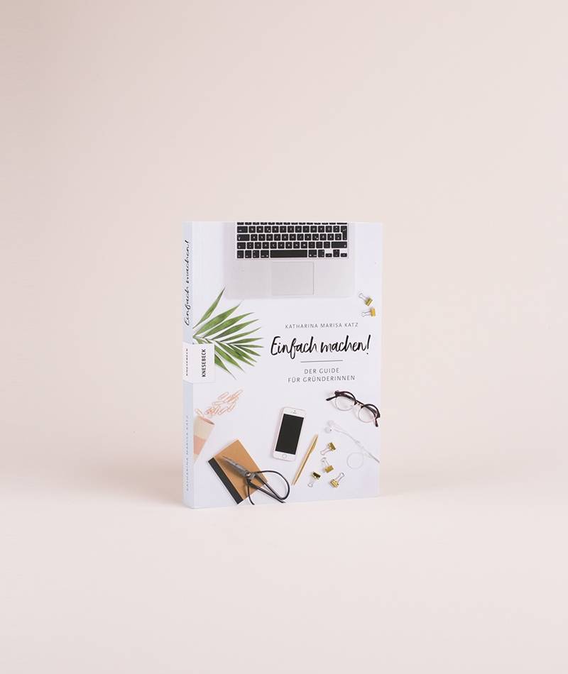 Kauf Dich Glücklich KNESEBECK Einfach machen. Guide für Gründerinnen