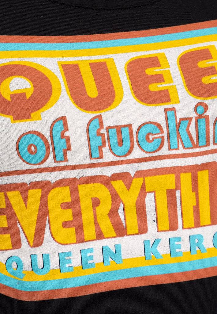 Queen Kerosin Print T-Shirt «Queen Of Everything»