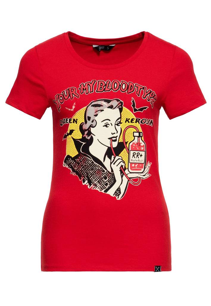 Queen Kerosin Print T-Shirt «You're my blood type»