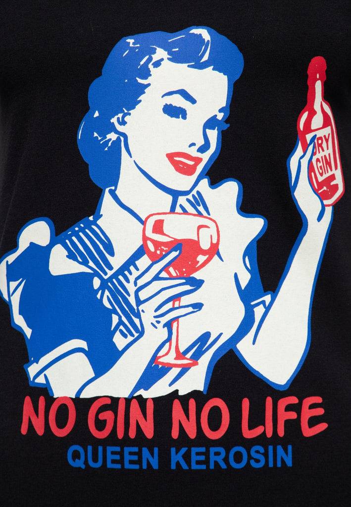 Queen Kerosin T-Shirt «No Gin No Life»