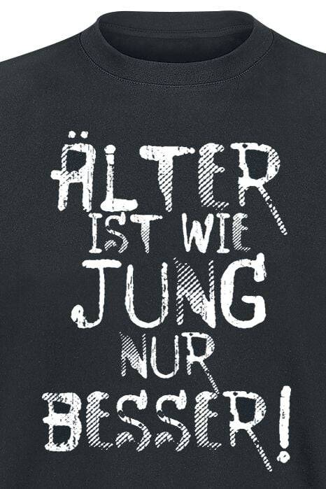 EMP "Älter Ist Wie Jung Nur Besser!" T-Shirt Schwarz Von Sprüche