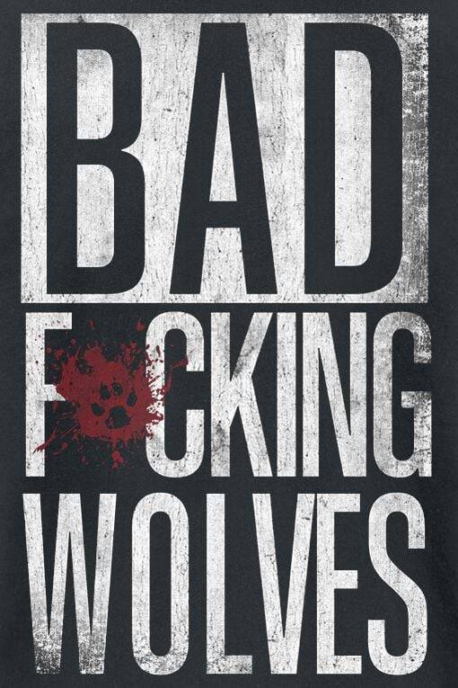 EMP "Bad F*cking Wolves" T-Shirt Schwarz Von Bad Wolves