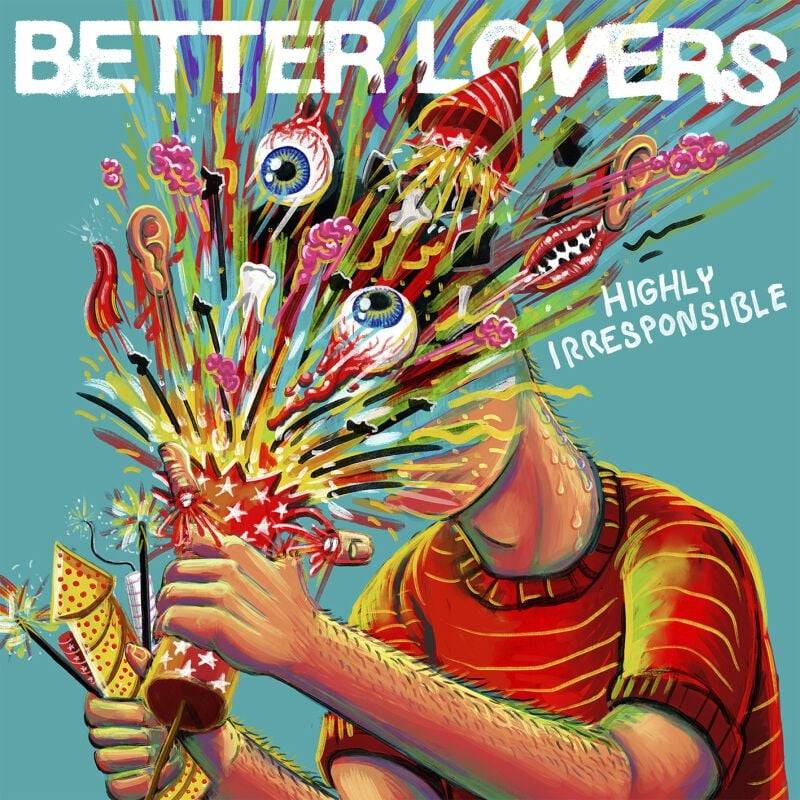 EMP "Highly irresponsible" CD von Better Lovers
