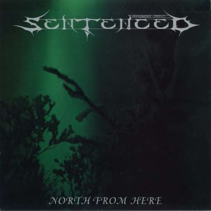 EMP "North from here" LP von Sentenced