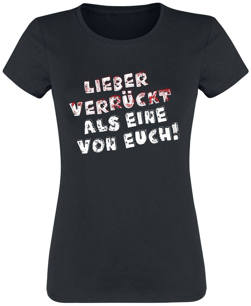 EMP "Lieber verrückt als eine von euch!" T-Shirt schwarz von Sprüche