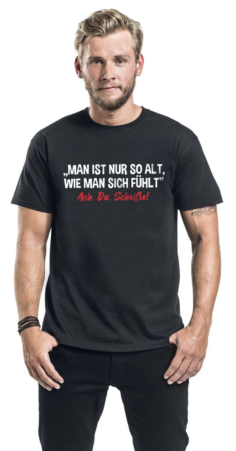 EMP "Man Ist Nur So Alt, Wie Man Sich Fühlt " T-Shirt Schwarz Von Sprüche