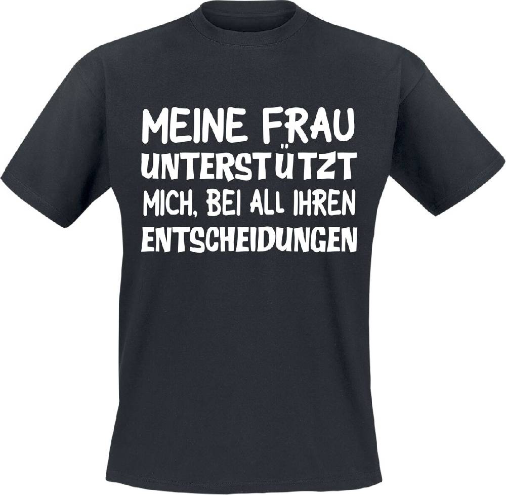EMP "Meine Frau unterstützt mich, bei all ihren Entscheidungen" T-Shirt schwarz von Sprüche