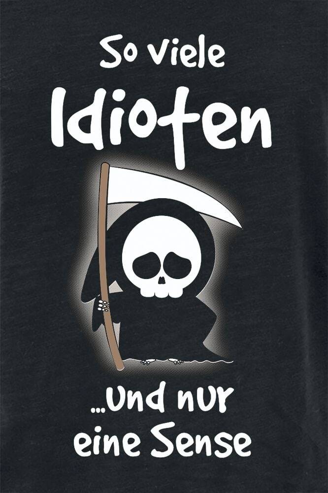 EMP "So Viele Idioten Und Nur Eine Sense" T-Shirt Schwarz Von Sprüche