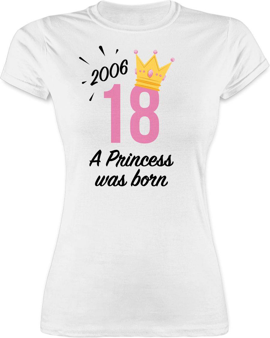 Shirtracer 2006 A Princess was born Achtzehn schwarz Shirts & Mehr Shirtracer