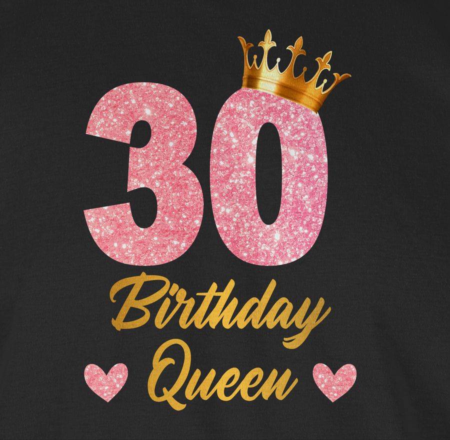 Shirtracer 30 Birthday Queen Geburtstags Königin Geburtstagsgeschenk 30 Shirts & Mehr Shirtracer