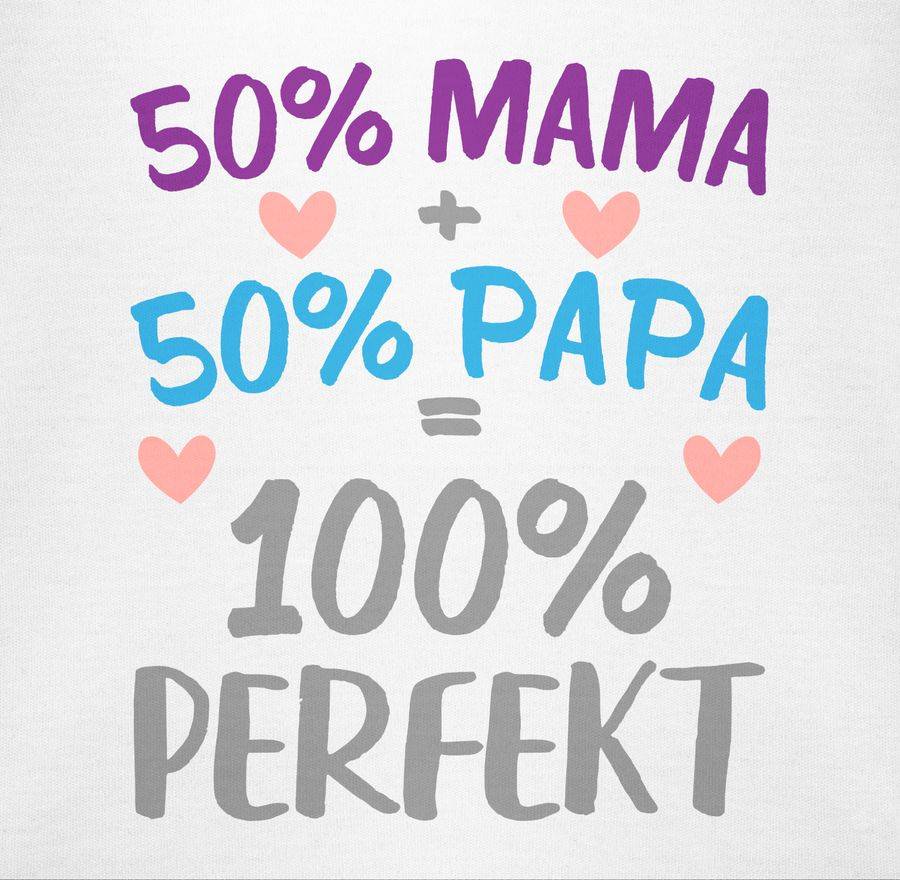Shirtracer 50 % Mama 50 % Papa 100 % Perfekt Shirts & Mehr Shirtracer