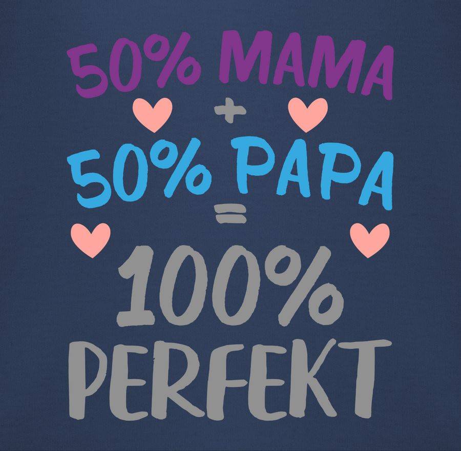 Shirtracer 50 % Mama 50 % Papa 100 % Perfekt Shirts & Mehr Shirtracer