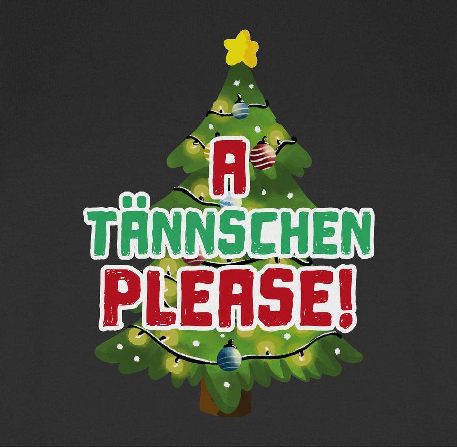 Shirtracer A Tännschen Please! Shirts & Mehr Shirtracer