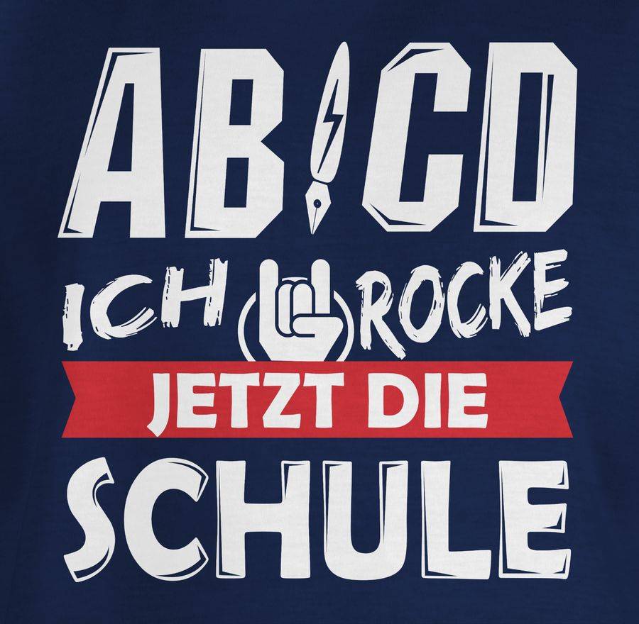Shirtracer ABCD Ich Rocke Jetzt Die Schule Shirts & Mehr Shirtracer