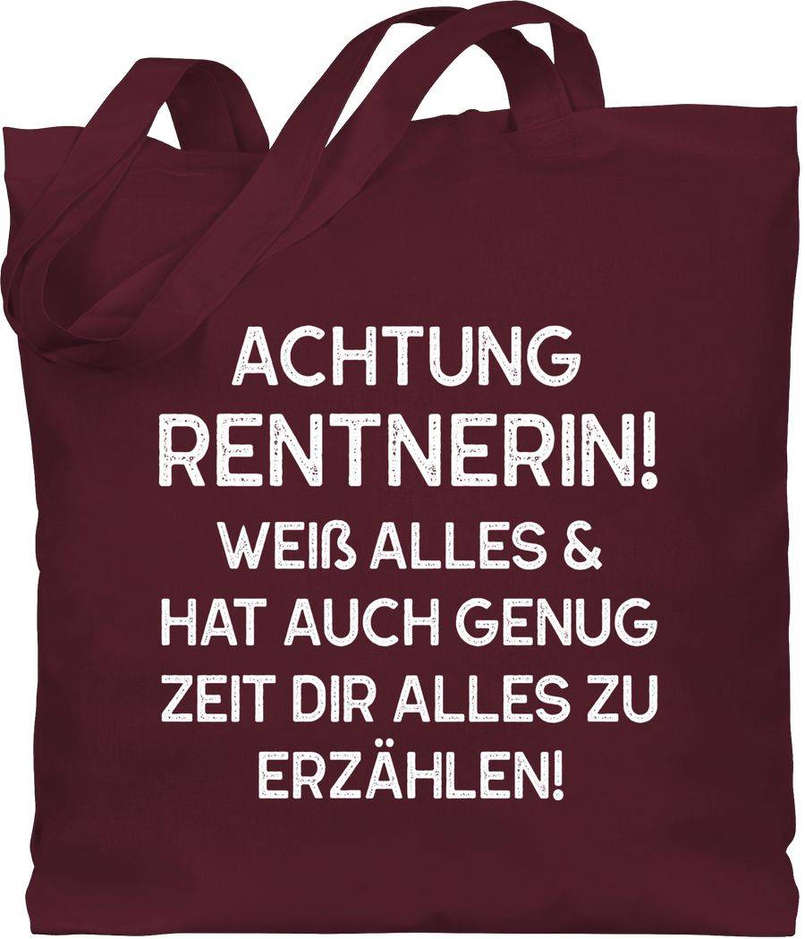 Shirtracer Achtung Rentnerin! Weiß alles & hat auch genug Zeit dir alles zu erzählen weiß