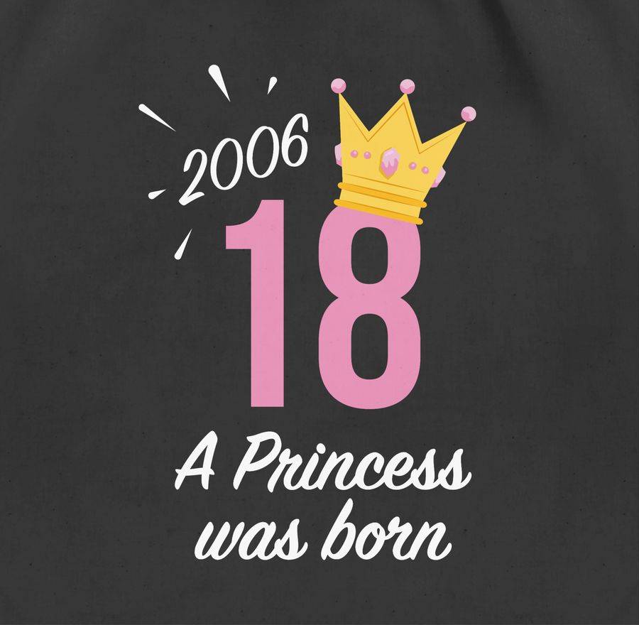 Shirtracer Achtzehnter Geburtstag Mädchen Princess 2006: T-Shirt Turnbeutel Shirtracer
