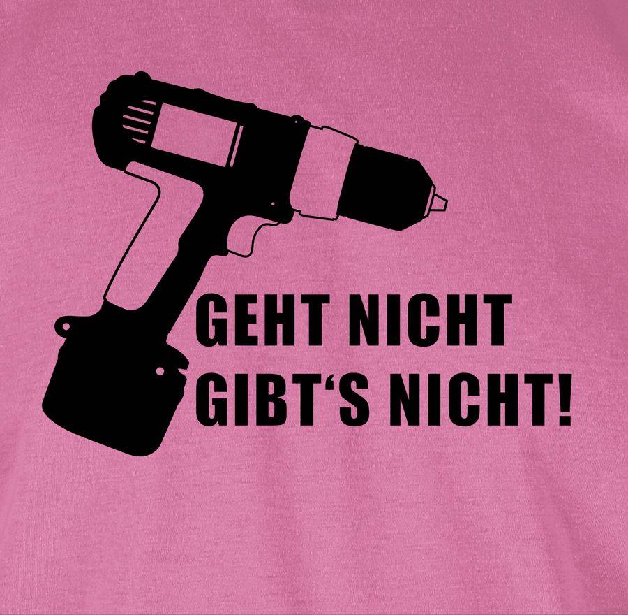 Shirtracer Akku-Bohrer - Geht Nicht, Gibt's Nicht! Shirts & Mehr Shirtracer