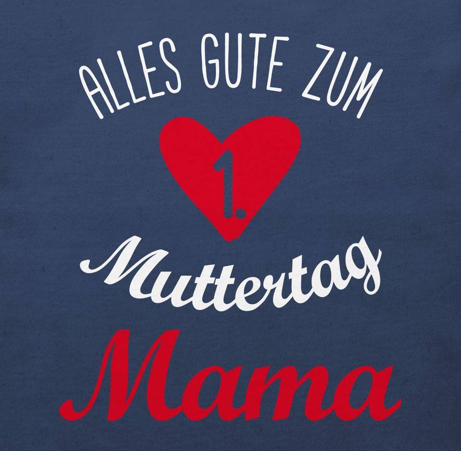 Shirtracer Alles Gute Zum Ersten Muttertag Shirts & Mehr Shirtracer