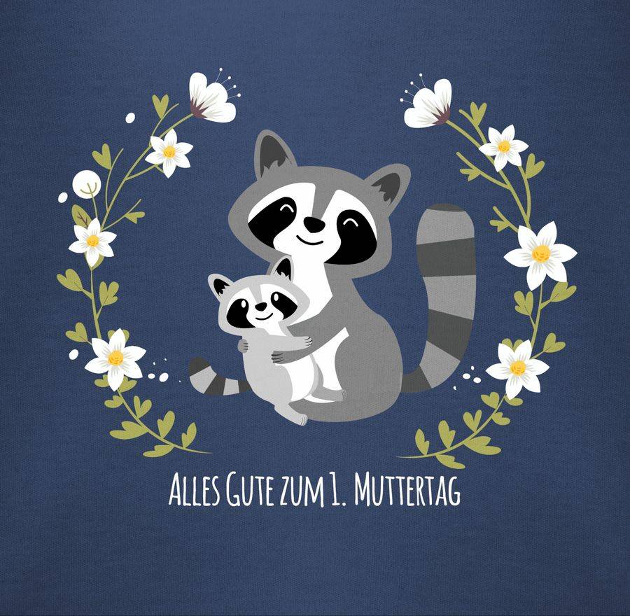 Shirtracer Alles Gute Zum Ersten Muttertag Waschbären Shirts & Mehr Shirtracer