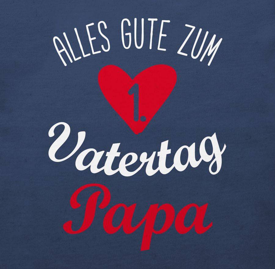 Shirtracer Alles Gute Zum Ersten Vatertag Weiß Shirts & Mehr Shirtracer