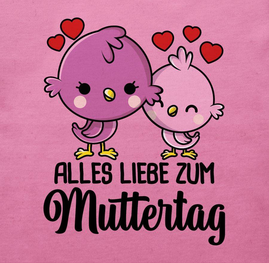 Shirtracer Alles Liebe Zum Muttertag Mit Vögeln - Schwarz Shirts & Mehr Shirtracer