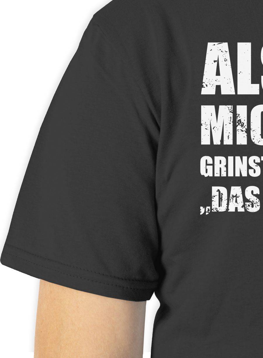 Shirtracer Als Gott Mich Schuf Grinste Er - Lustige Sprüche Witziger Spruch Shirts & Mehr Shirtracer