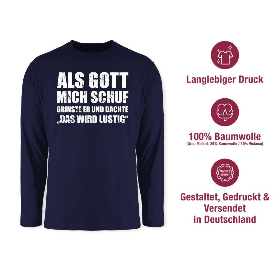 Shirtracer Als Gott Mich Schuf Grinste Er - Lustige Sprüche Witziger Spruch Shirts & Mehr Shirtracer