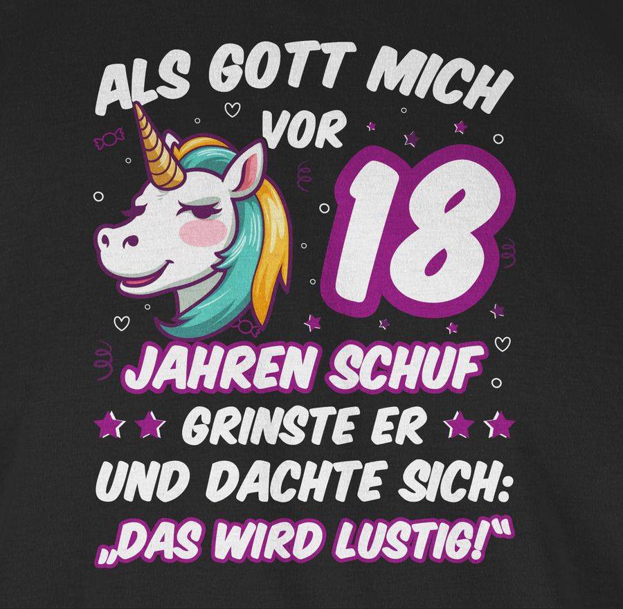 Shirtracer Als Gott Mich Vor 18 Jahren Schuf Grinste Er - Einhorn Einhornkopf: T-Shirt Ruck Shirtracer
