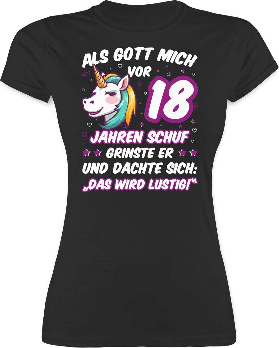 Shirtracer Als Gott mich vor 18 Jahren schuf grinste er - Einhorn Einhornkopf: T-Shirt Ruck Shirtracer