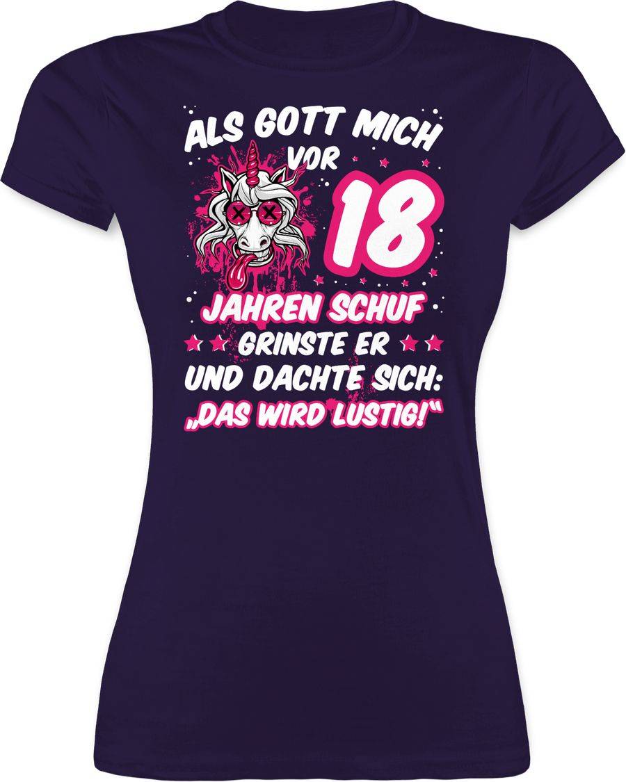 Shirtracer Als Gott mich vor 18 Jahren schuf grinste er - Verrücktes lustiges Einhorn Shi Shirtracer