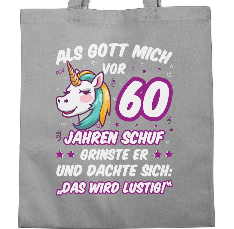 Shirtracer Als Gott Mich Vor 60 Jahren Schuf Grinste Er - Einhorn Einhornkopf Shirts & Me Shirtracer