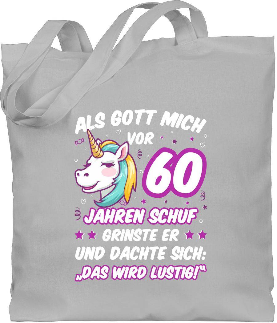 Shirtracer Als Gott mich vor 60 Jahren schuf grinste er - Einhorn Einhornkopf Shirts & Me Shirtracer