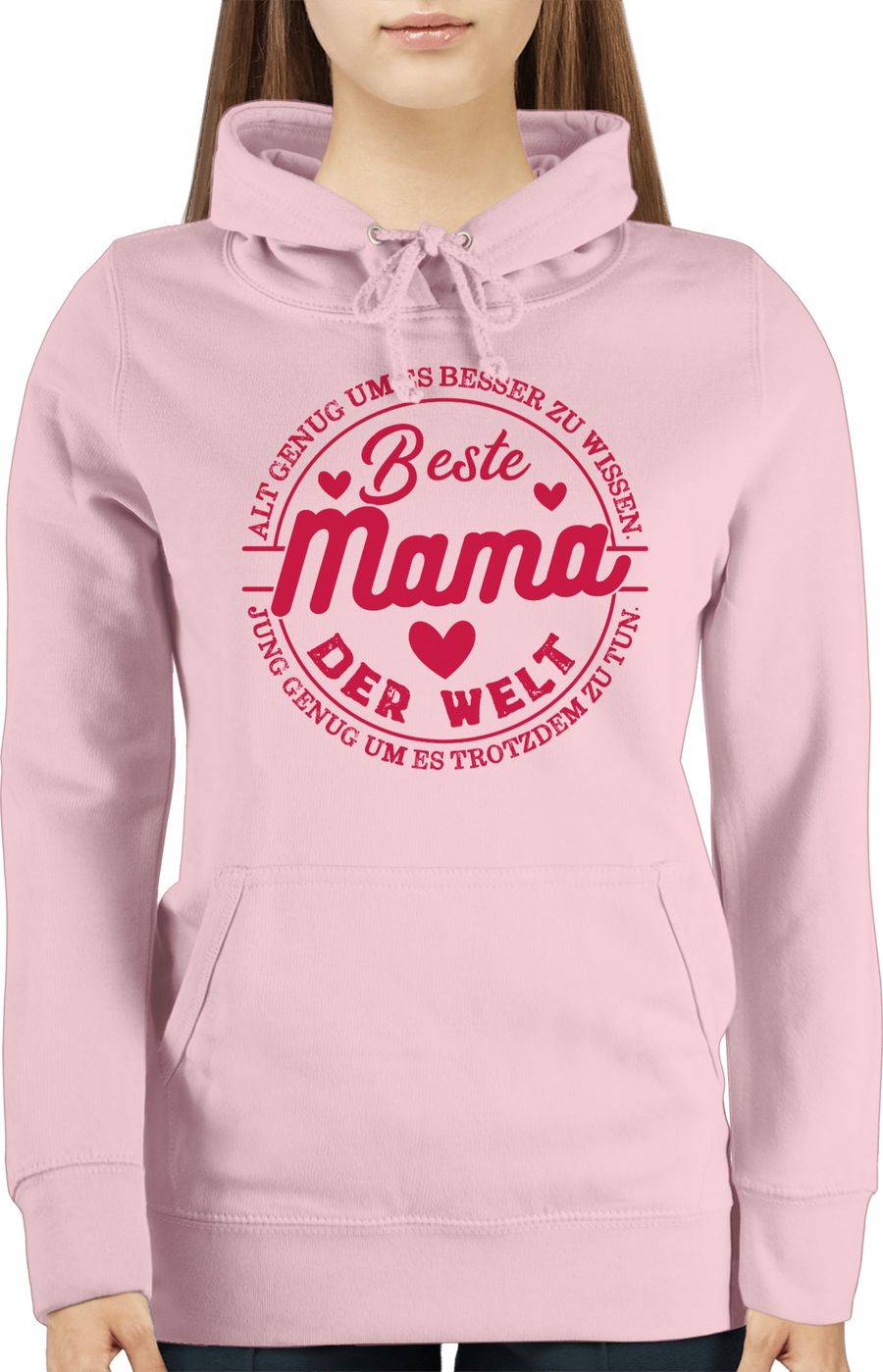 Shirtracer Alt Genug Um Es Besser Zu Wissen - Jung Genug Um Es Trotzdem Zu Tun - Beste Mama Shirtracer