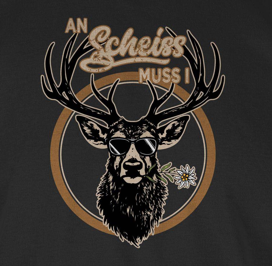 Shirtracer An Scheiß Muss I Hirsch Hirschgeweih Shirts & Mehr Shirtracer