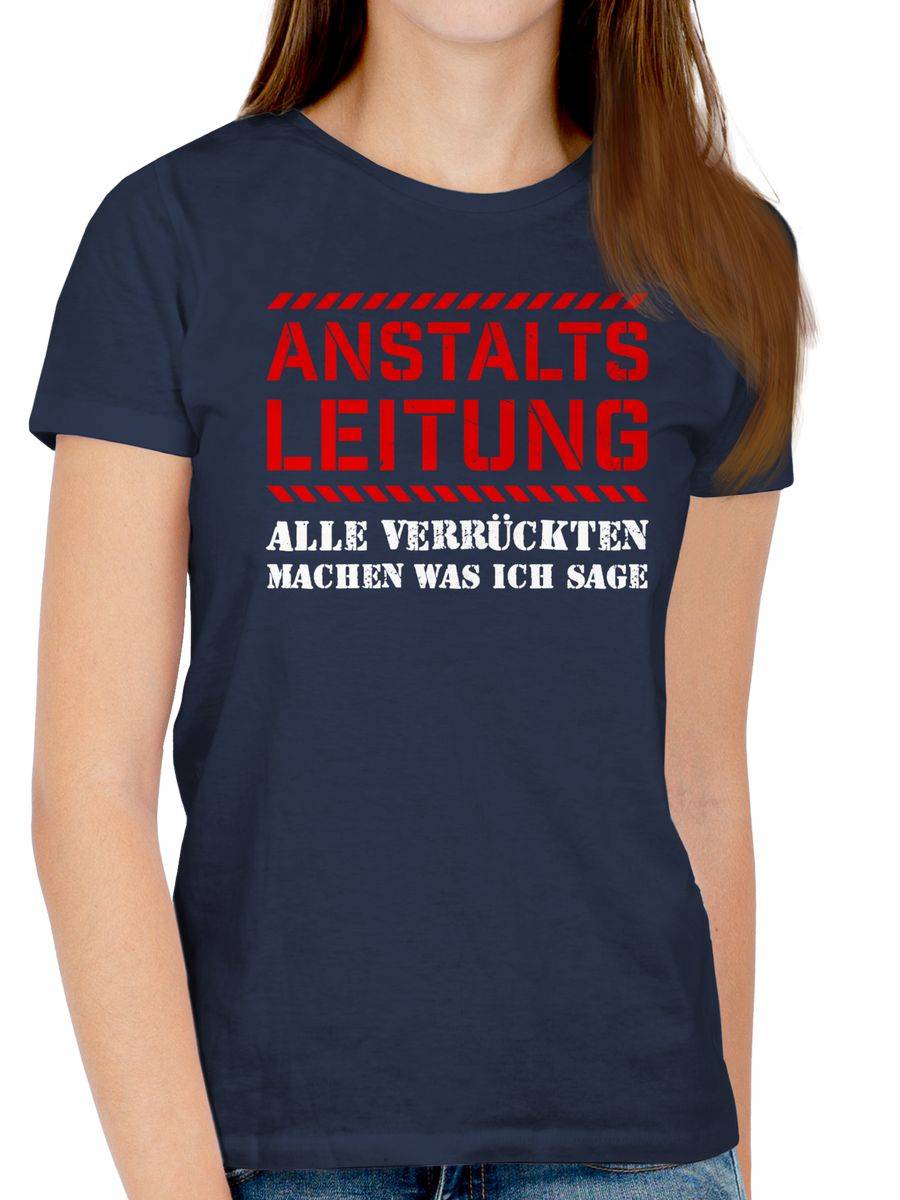 Shirtracer Anstaltsleitung Alle Machen Was Ich Sage Shirts & Mehr Shirtracer