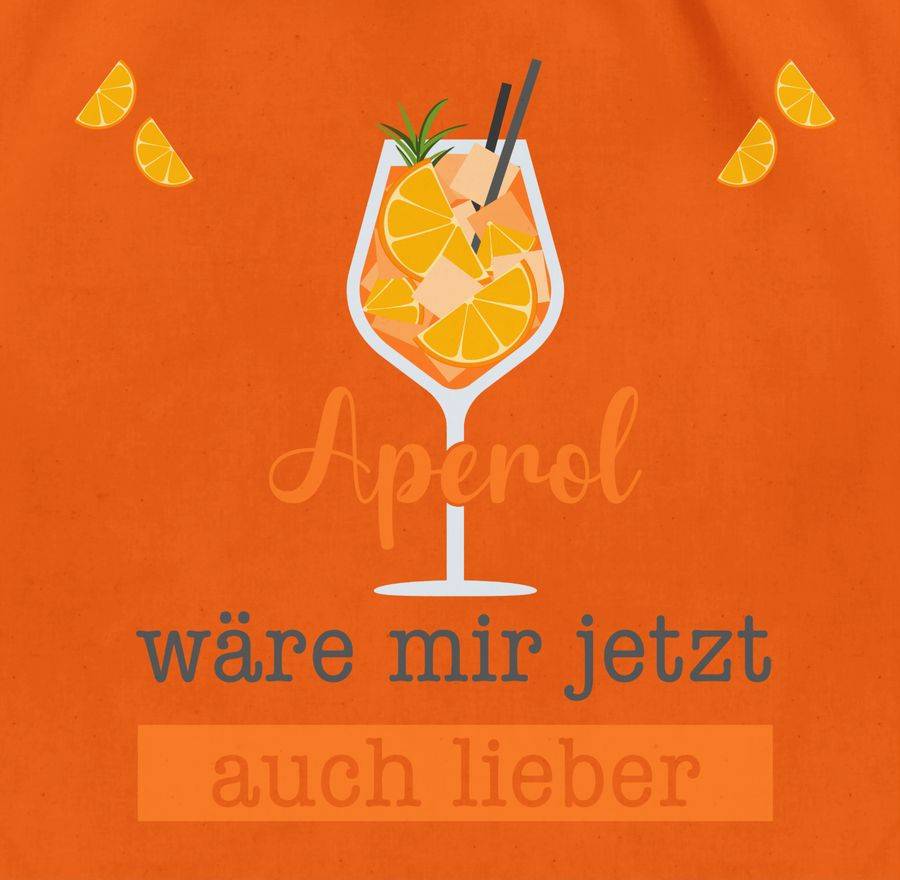 Shirtracer Aperol Wäre Mir Jetzt Auch Lieber - Apreol Geschenk Lustig: T-Shirt Turnbeutel Shirtracer