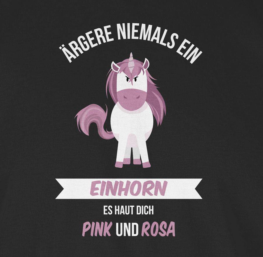 Shirtracer Ärgere Niemals Ein Einhorn Es Haut Dich Pink Und Rosa Shirts & Mehr Shirtracer