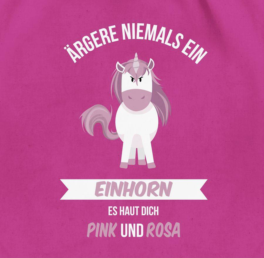Shirtracer Ärgere Niemals Ein Einhorn Es Haut Dich Pink Und Rosa Shirts & Mehr Shirtracer