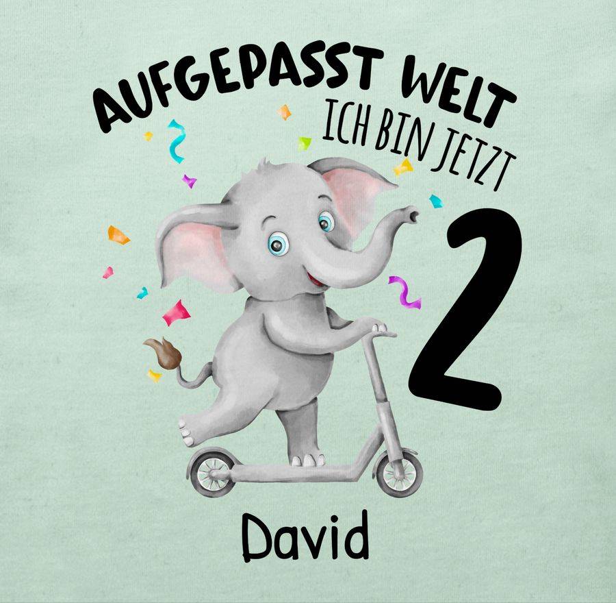 Shirtracer Aufgepasst Welt - Ich Bin Jetzt 2 - Elefant Mit Name Zum Zweiten Shirts & Mehr Shirtracer