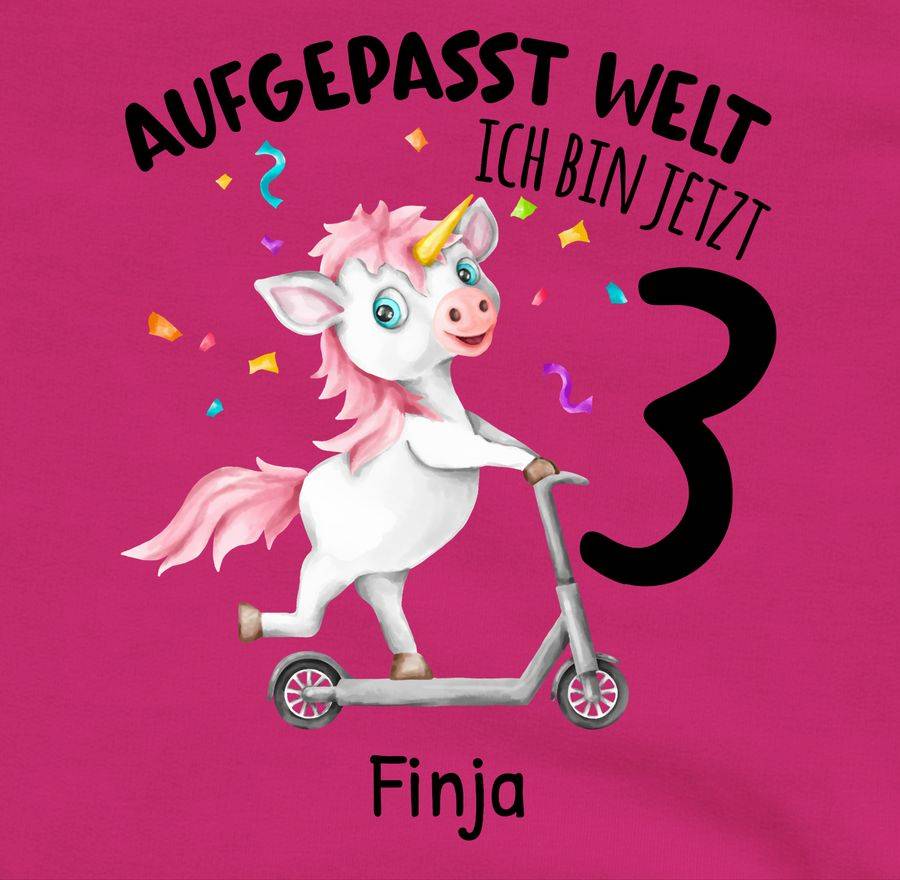 Shirtracer Aufgepasst Welt - Ich Bin Jetzt 3 - Einhorn Mit Name Zum Dritten Shirts & Mehr Shirtracer