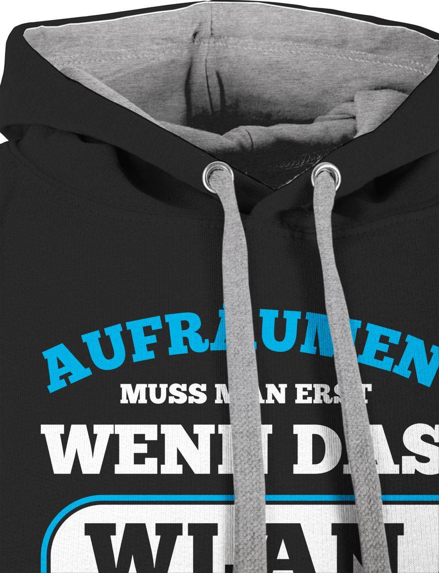 Shirtracer Aufräumen Muss Man Erst Wenn Das WLAN Signal Nicht Mehr Durchkommt Shirts & Me Shirtracer