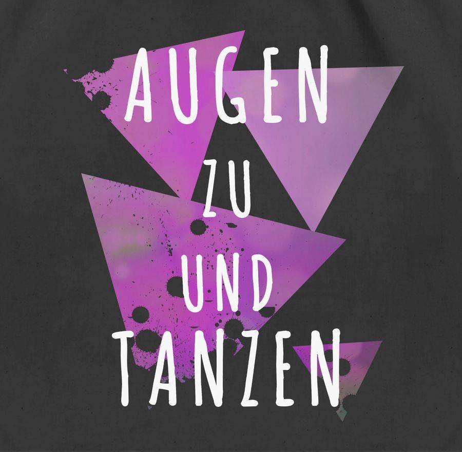 Shirtracer Augen Zu Und Tanzen Lila: T-Shirt Turnbeutel Shirtracer