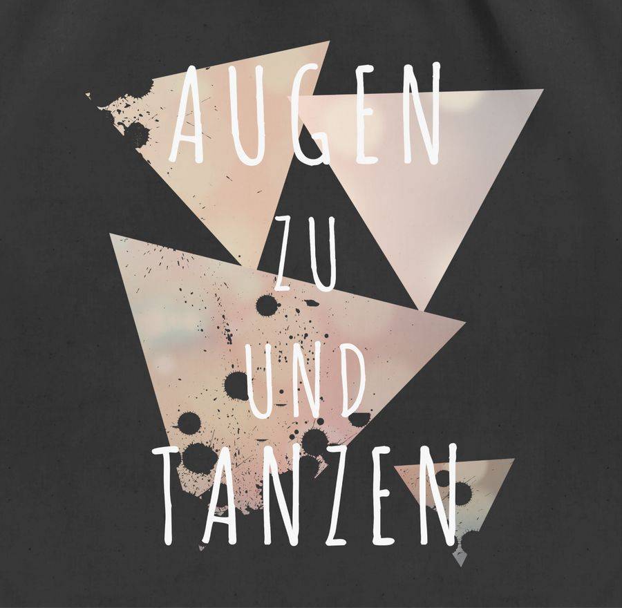 Shirtracer Augen Zu Und Tanzen Shirts & Mehr Shirtracer