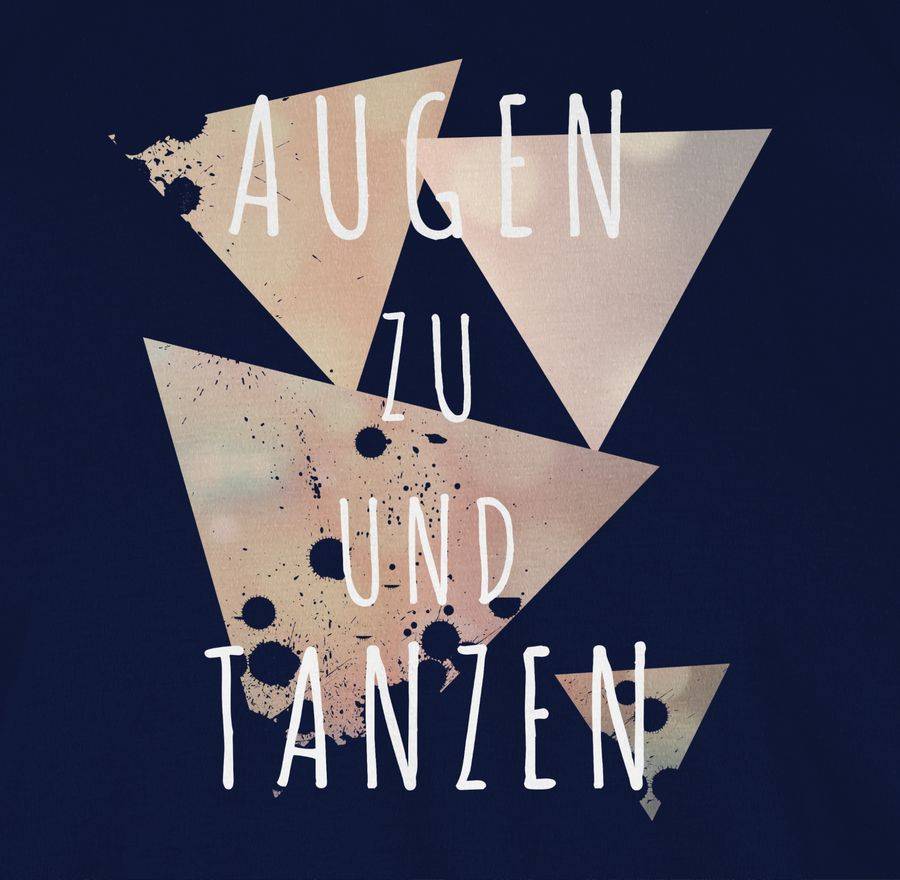 Shirtracer Augen Zu Und Tanzen Shirts & Mehr Shirtracer