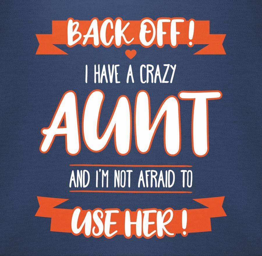 Shirtracer Back Off! I Have A Crazy Aunt Shirts & Mehr Shirtracer